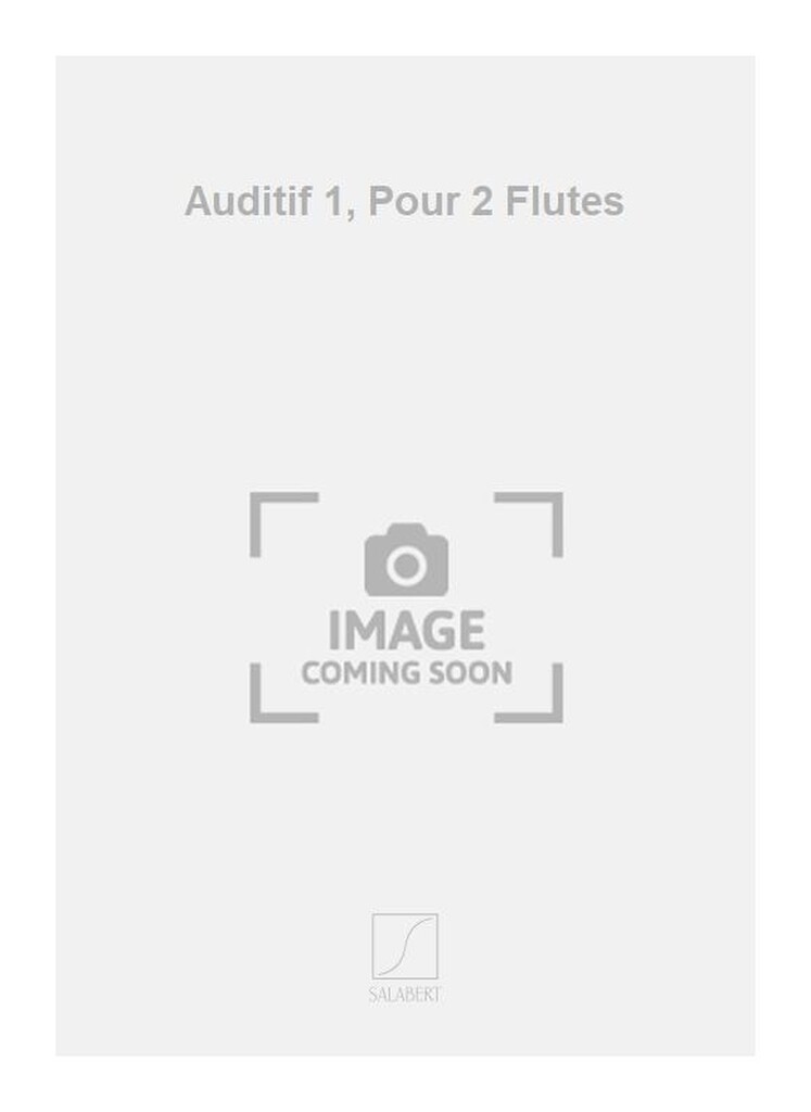 Auditif 1, Pour 2 Flutes